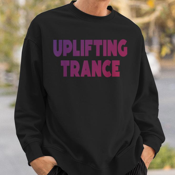 Uplifting Trance Edm Festival Clothing For Ravers Sweatshirt Gifts for Him