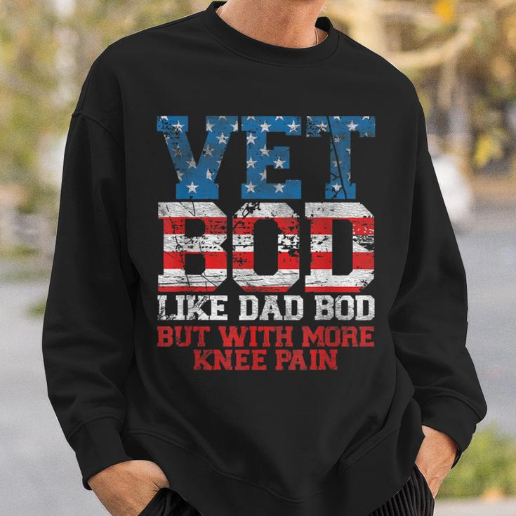 Vet Bod Like Dad Bod But With More Knee Pain Veteran Day Sweatshirt Gifts for Him