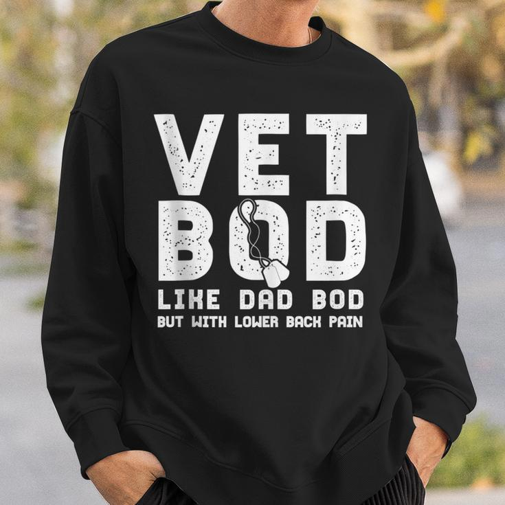 Vet Bod Like Dad Bod But With Lower Back Pain Humor Sweatshirt Gifts for Him