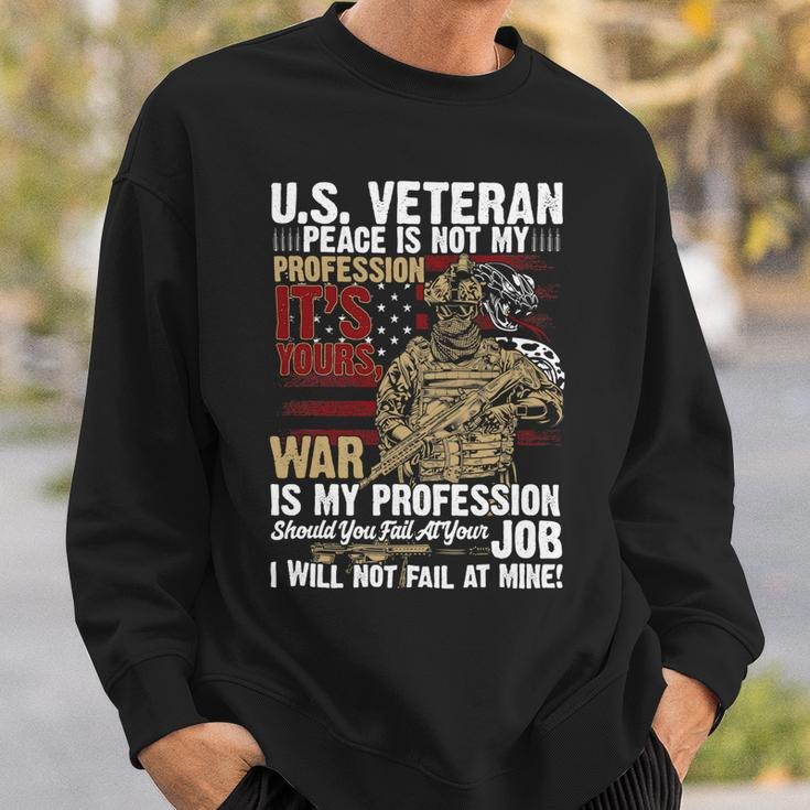 Veteran Vets Us Veteran War Is My Profession I Will Not Fail 86 Veterans Sweatshirt Gifts for Him