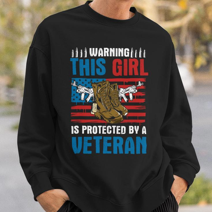 Veteran Vets Warning This Girl Is Protected By A Veteran Patriotic Usa Veterans Sweatshirt Gifts for Him