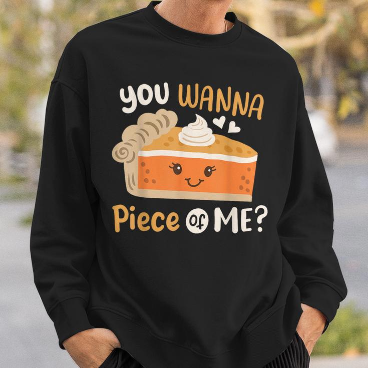 You Wanna Piece Of Me Cute Pumpkin Pie Happy Thanksgiving Sweatshirt Gifts for Him