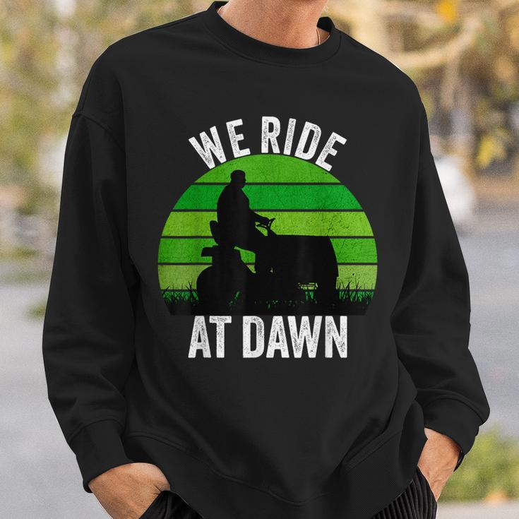 We Ride At Dawn Lawnmower Lawn Mowing Funny Dad Vintage Men Sweatshirt Gifts for Him