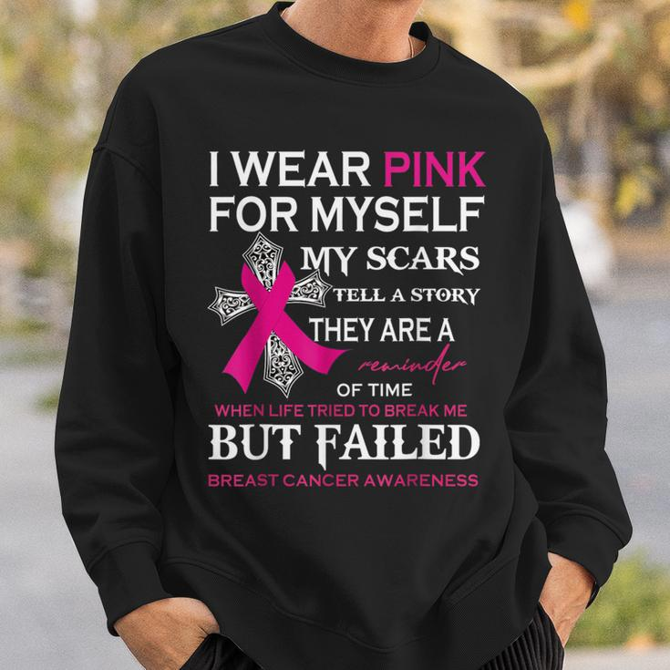I Wear Pink For Myself My Scars Tell A Story Sweatshirt Gifts for Him