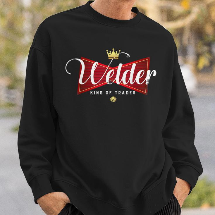 Welder King Of Trades In A Parody Funny Welding Grandpa Dad Sweatshirt Gifts for Him