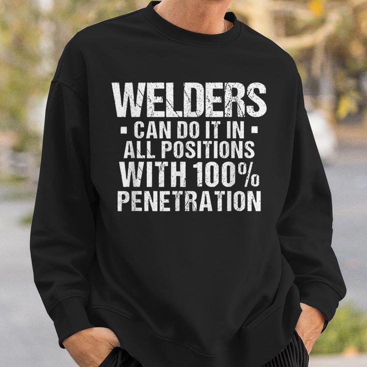Welders Can Do It In All Positions Funny Welding Welder Gift Sweatshirt Gifts for Him