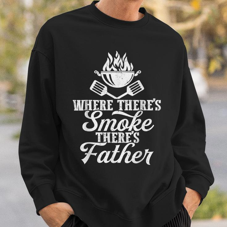 Where Theres Smoke Theres Father Bbq Grilling Lover Gift For Mens Sweatshirt Gifts for Him