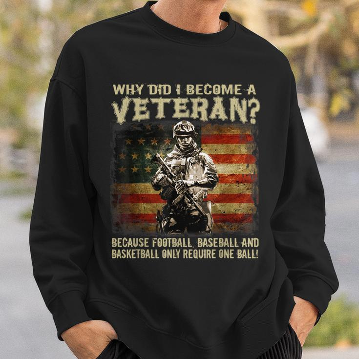 Why Did I Become A Veteran Because Football Baseball Sweatshirt Gifts for Him