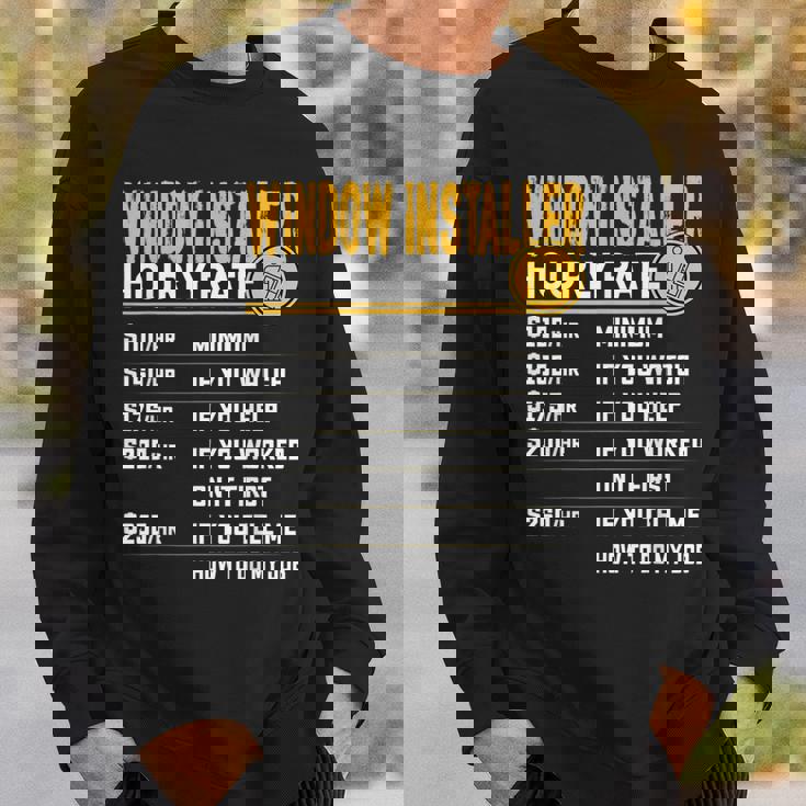 Window Installer Hourly Rate Blind Man Window Installer Sweatshirt Gifts for Him