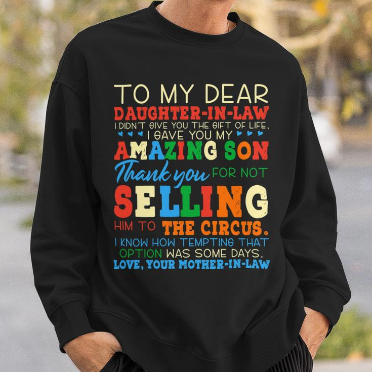 Womens To My Dear Daughterinlaw Thank You For Not Selling Funny Sweatshirt Gifts for Him