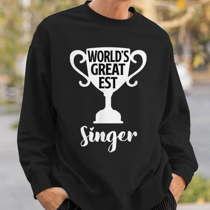 Worlds Greatest Singer Present Job Pride Proud Vocalist Sweatshirt Gifts for Him