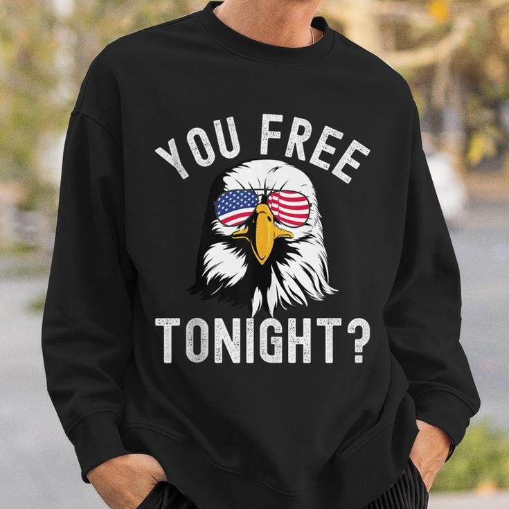 You Free Tonight Funny Fourth Of July Patriotic Bald Eagle Sweatshirt Gifts for Him