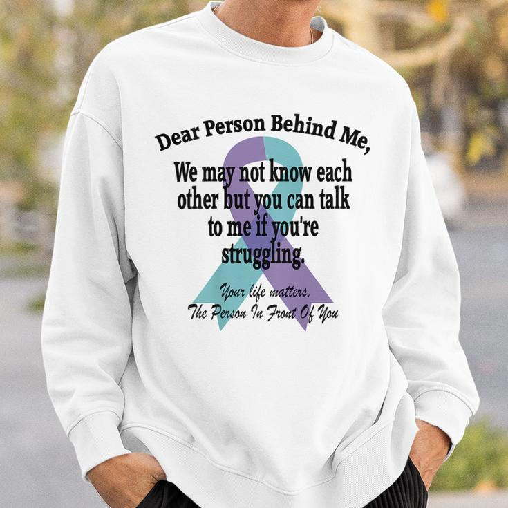 988 Suicide Prevention Awareness Dear Person Behind Me Suicide Funny Gifts Sweatshirt Gifts for Him