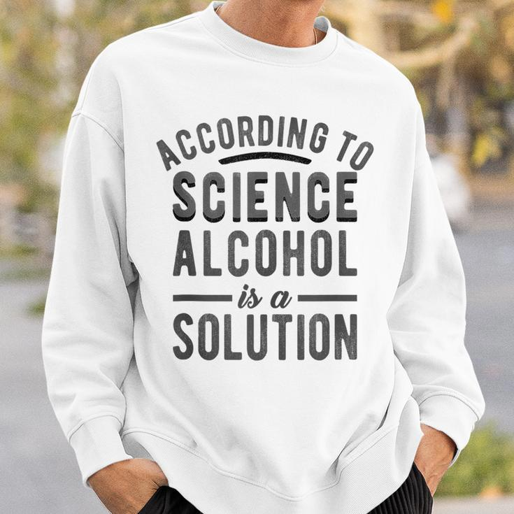 According To Science Alcohol Solution Funny Drinking Meme Sweatshirt Gifts for Him