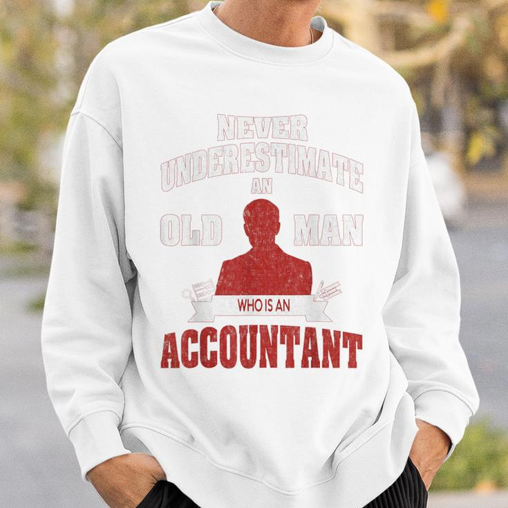 Accountant Never Underestimate An Old Man Sweatshirt Gifts for Him