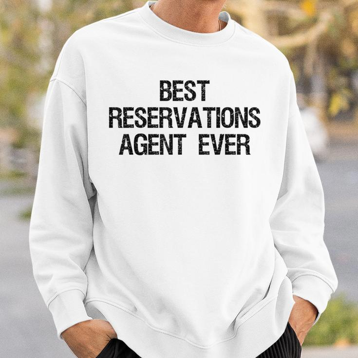 Best Reservations Agent Ever Sweatshirt Gifts for Him