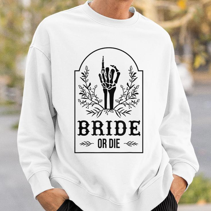 Bride Or Die Skeleton Hand Gothic Bachelorette Party Sweatshirt Gifts for Him