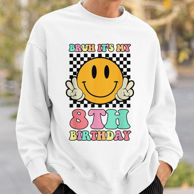 Bruh It's My 8Th Birthday Hippie Smile Face 8 Years Old Sweatshirt Gifts for Him