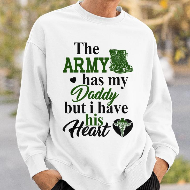Combat Medic The Army Has My Daddy But I Have His Sweatshirt Gifts for Him