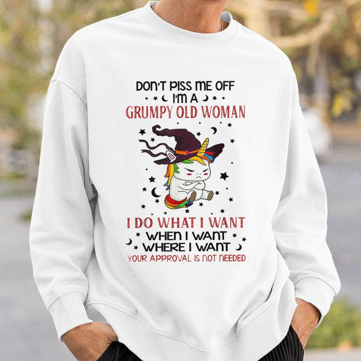 Dont Piss Me Off Im A Grumpy Old Woman I Do What I Want Sweatshirt Gifts for Him