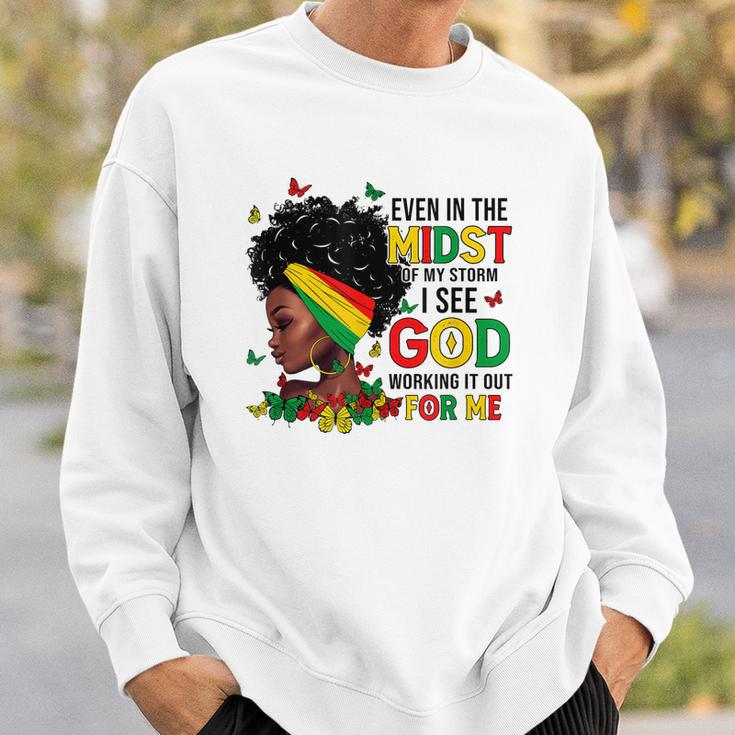 Even In The Midst Of My Storm Afro Black Woman Junenth Sweatshirt Gifts for Him