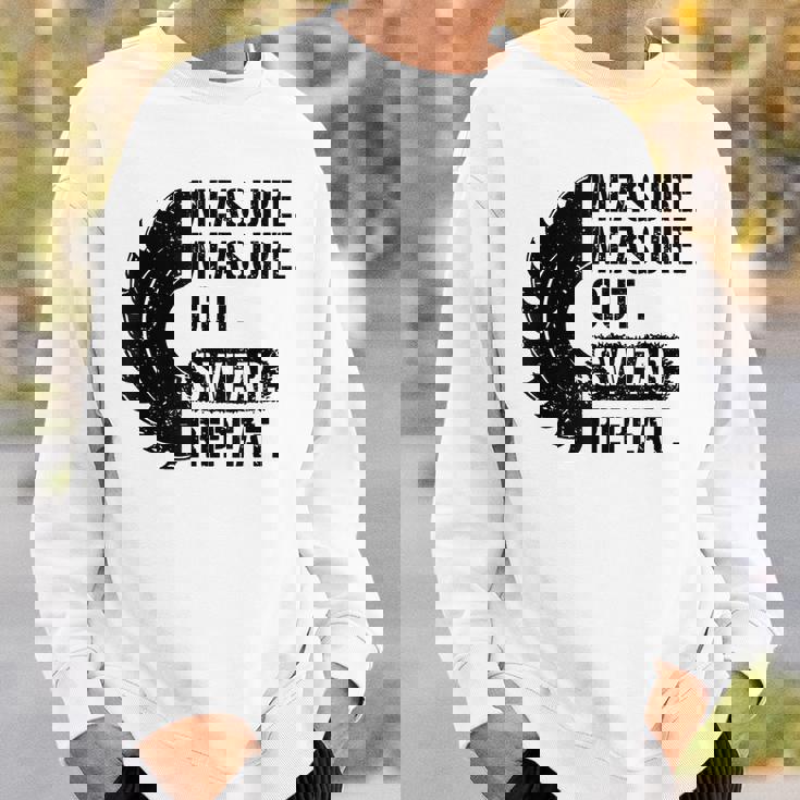 Funny Dad Measure Cut Swear Repeat Handyman Father DaySweatshirt Gifts for Him