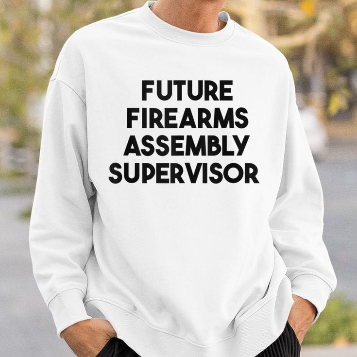 Future Firearms Assembly Supervisor Sweatshirt Gifts for Him