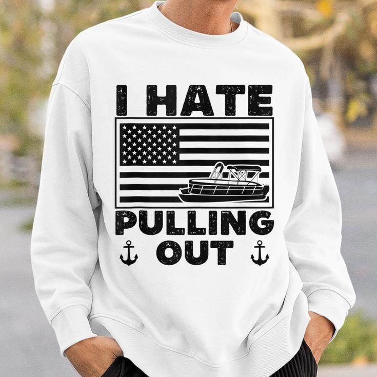 I Hate Pulling Out Boating Pontoon Boat Captain Funny Retro Sweatshirt Gifts for Him