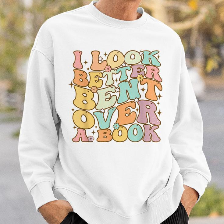 I Look Better Bent Over A Book Groovy Reading Lover Sweatshirt Gifts for Him