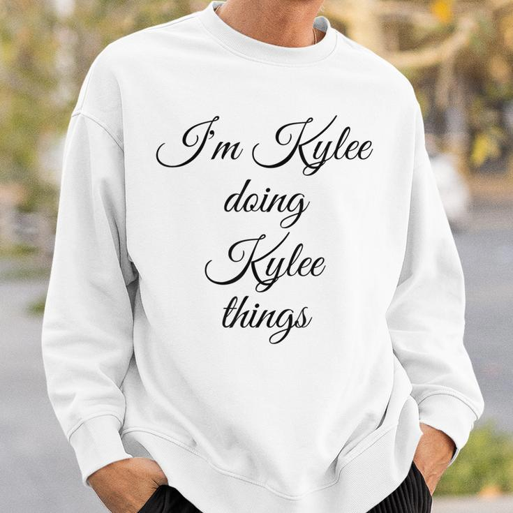 Im Kylee Doing Kylee Things Funny Birthday Name Gift Idea Sweatshirt Gifts for Him