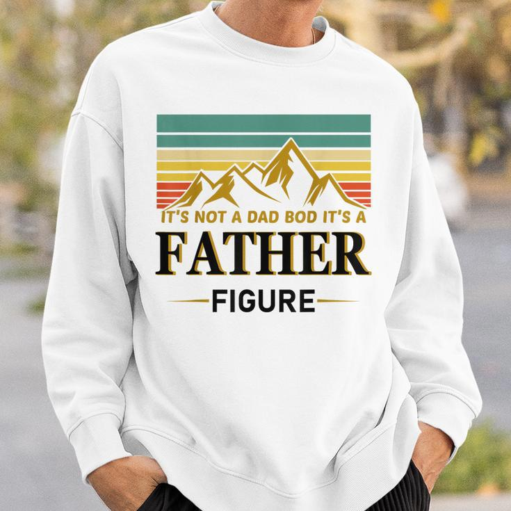 Its Not A Dad Bod Its A Father Figure Vintage Fathers Day Sweatshirt Gifts for Him