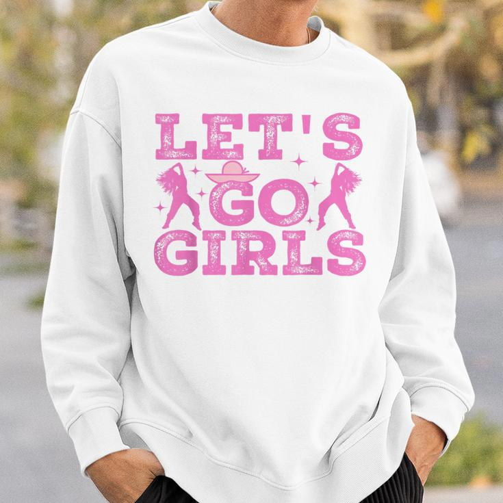 Lets Go Girls Cowgirl Hat Cowboy Boots Bachelorette Party Sweatshirt Gifts for Him