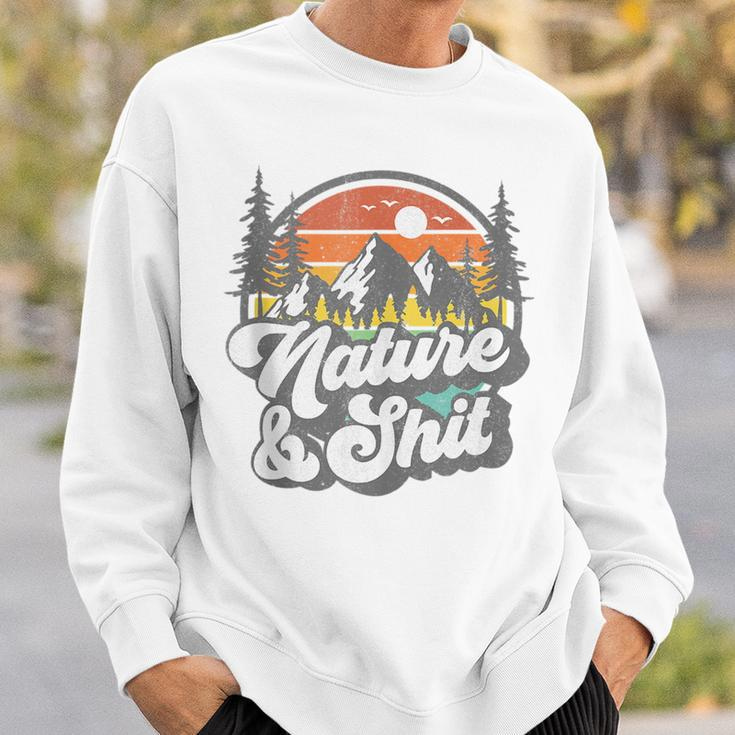 Nature And Shit Funny Hiking Camping Hiker Camper Rv Gift Camping Funny Gifts Sweatshirt Gifts for Him