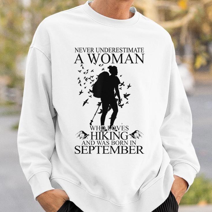 Never Underestimate A Woman Who Loves Hiking September Sweatshirt Gifts for Him