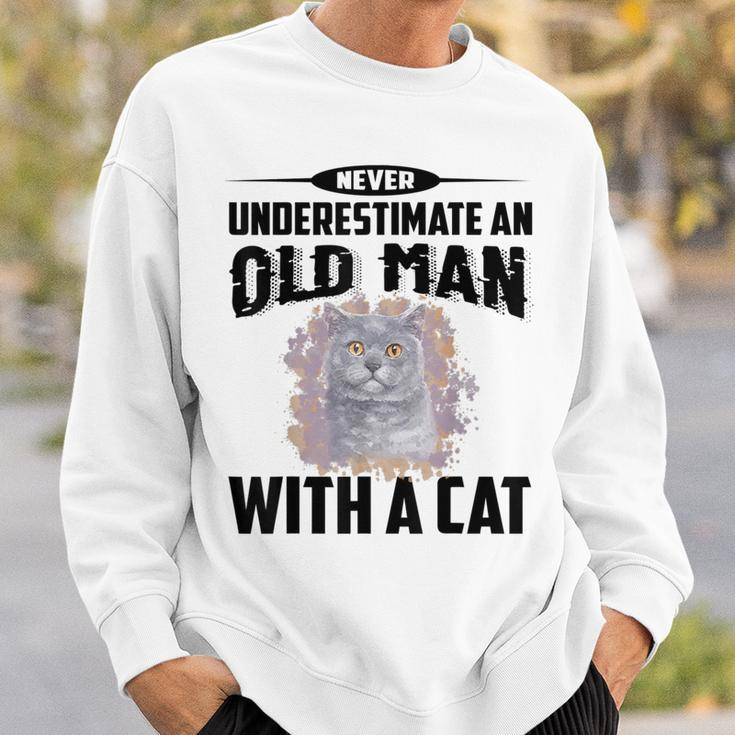 Never Underestimate An Old Man With British Shorthair Cat Old Man Funny Gifts Sweatshirt Gifts for Him
