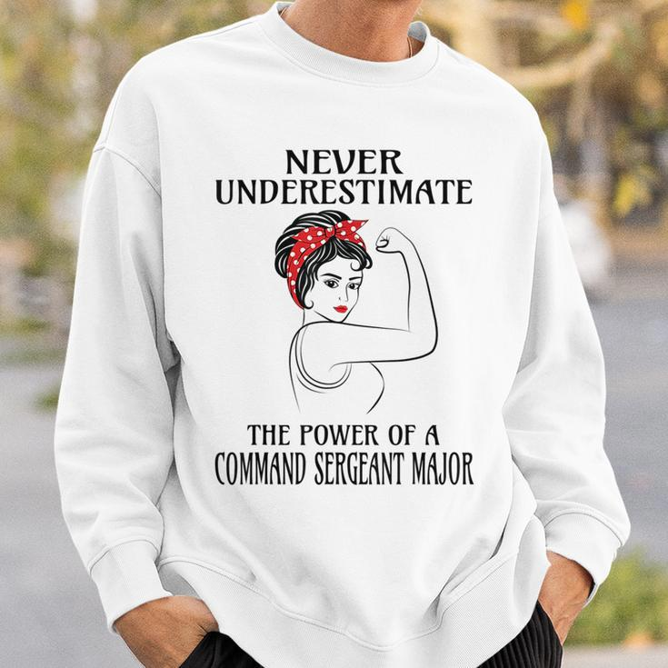 Never Underestimate Command Sergeant Major Sweatshirt Gifts for Him