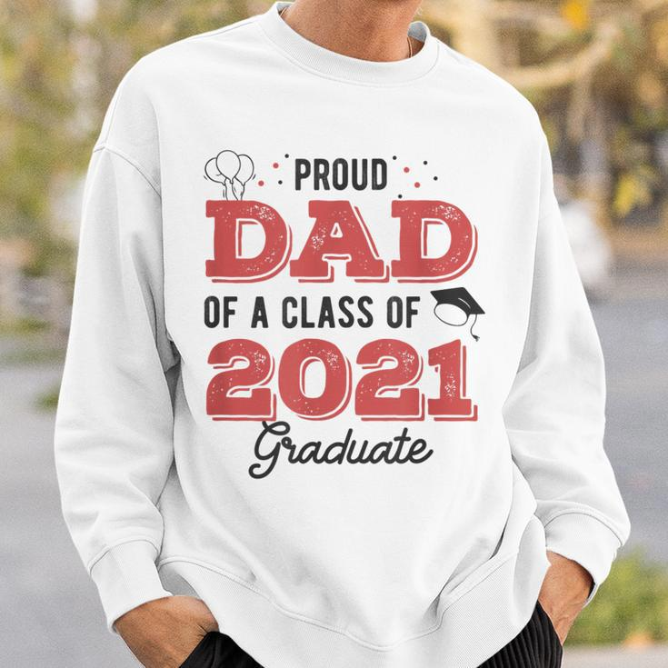 Parents Proud Dad Of A Class Of 2021 Graduate Senior Gift For Mens Sweatshirt Gifts for Him
