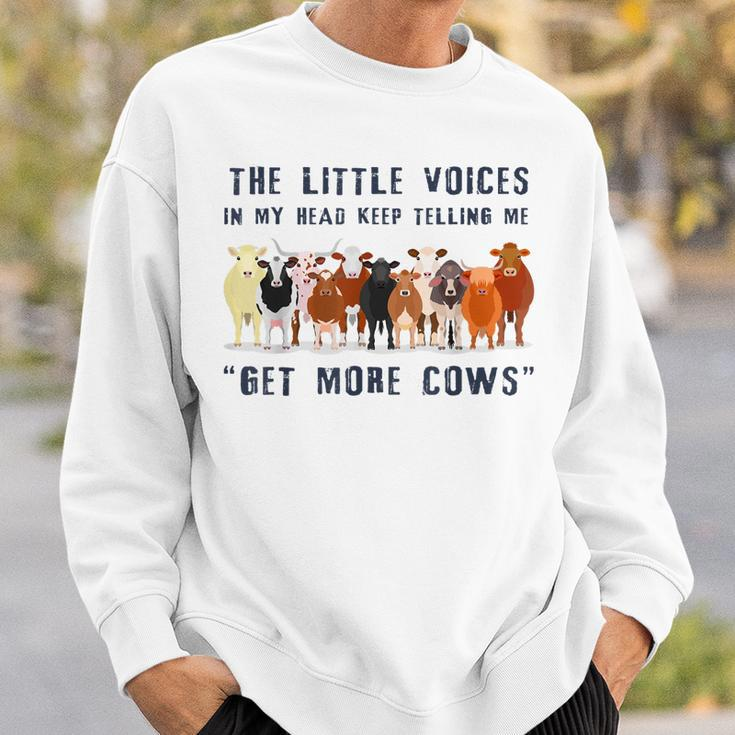 The Little Voices In My Head Keep Telling Me Get More Cows Sweatshirt Gifts for Him
