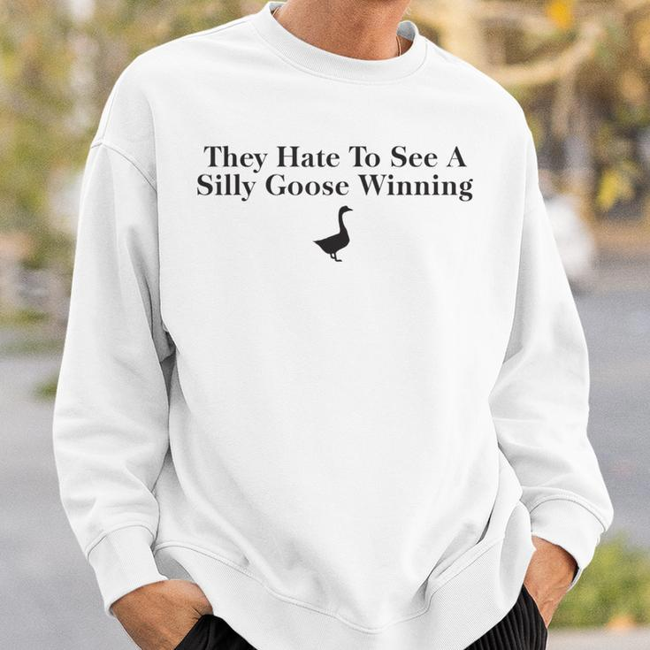 They Hate To See A Silly Goose Winning 2023 Sweatshirt Gifts for Him