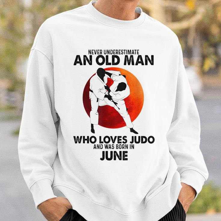 Never Underestimate An Old June Man Who Loves Judo Sweatshirt Gifts for Him