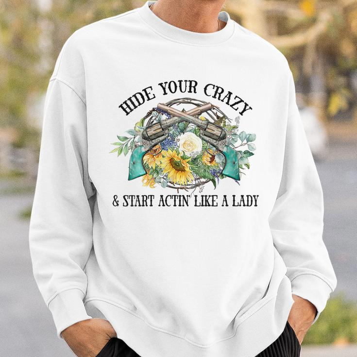 Western Hide Your Crazy And Act Like A Lady Cowgirl Rodeo Gift For Womens Sweatshirt Gifts for Him