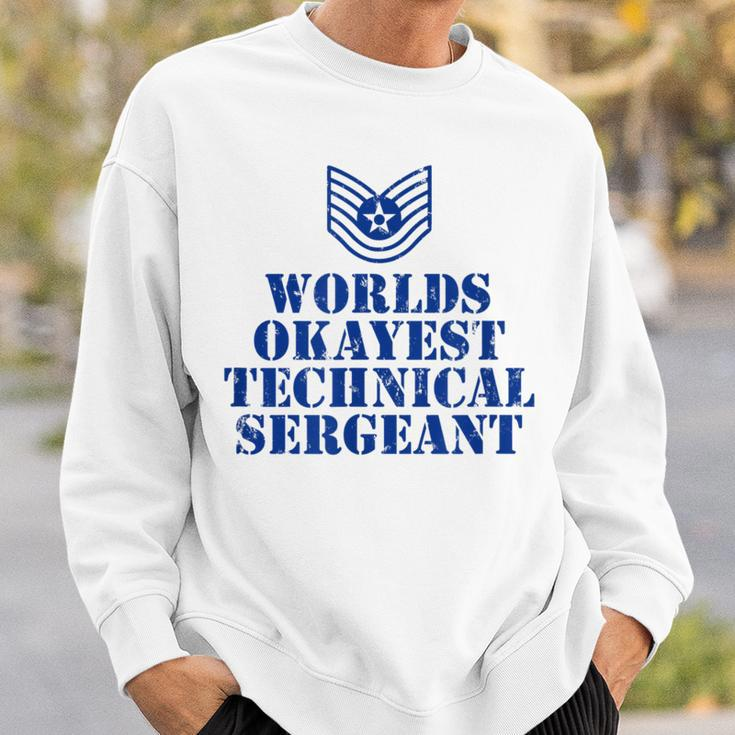 Worlds Okayest Airforce Technical Sergeant Sweatshirt Gifts for Him