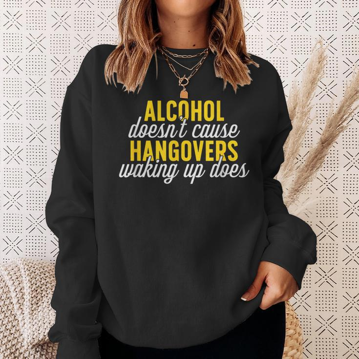 Alcohol DoesnCause Hangovers Waking Up Does Sweatshirt Gifts for Her