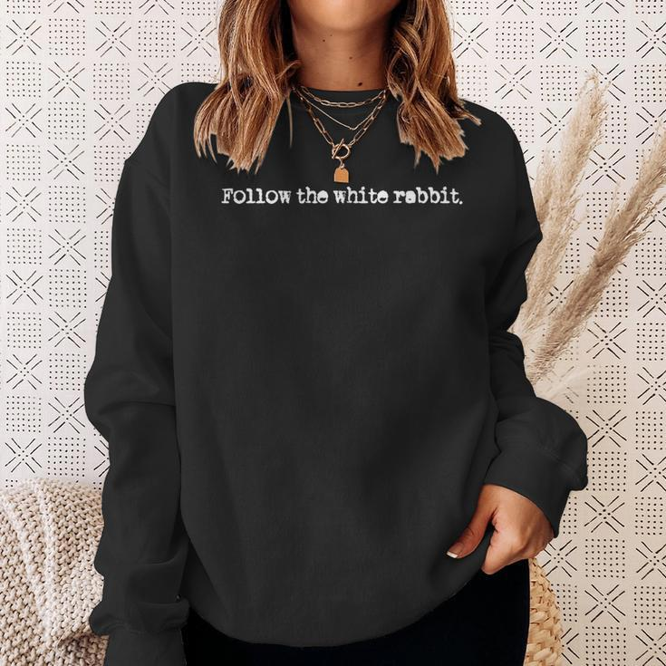 Alice Follow The White Rabbit QuoteMinimalist Sweatshirt Gifts for Her
