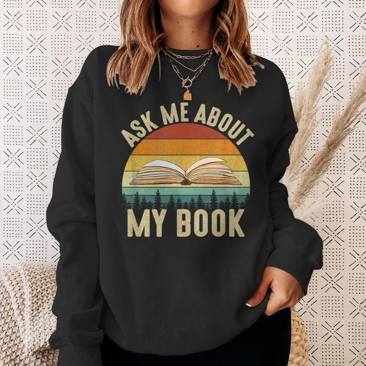 Ask Me About My Book Published Author Literary Writers Sweatshirt Gifts for Her