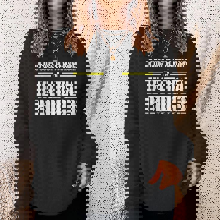 Awesome Theatrical Producer Sweatshirt Gifts for Her