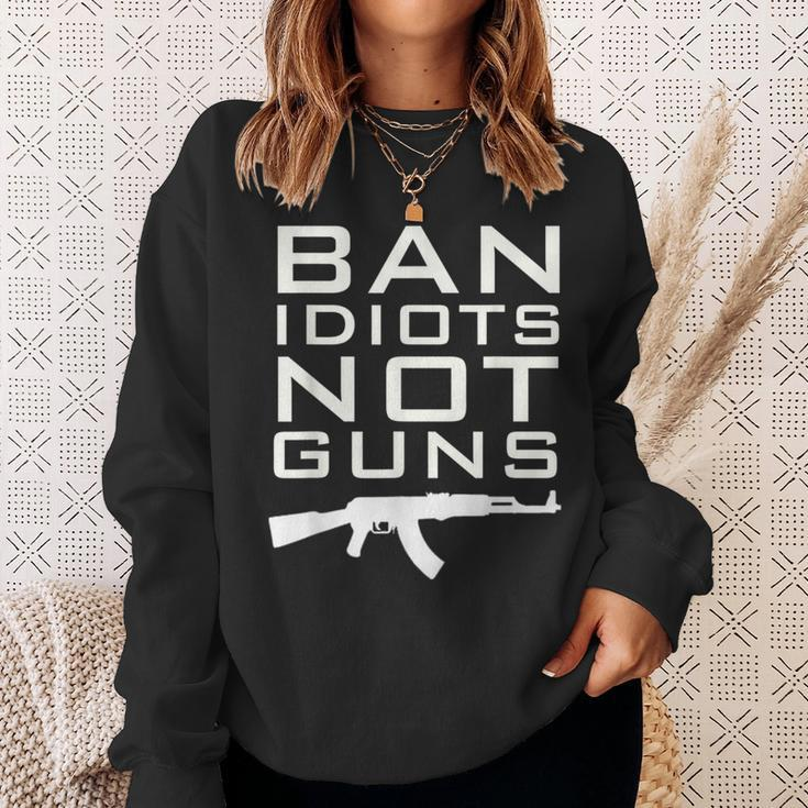 Ban Idiots Not Guns2Nd Amendment Rights Sweatshirt Gifts for Her