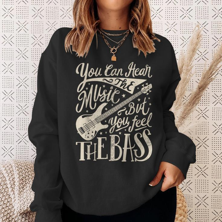 Bassist You Can Hear The Music But You Feel The Bass Guitar Sweatshirt Gifts for Her