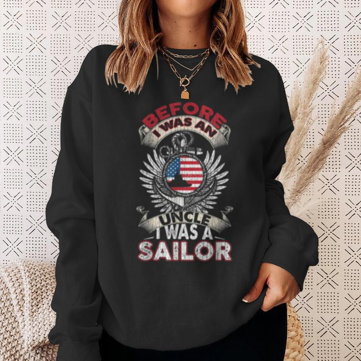 Before I Was An Uncle I Was A Sailor Us Navy Veteran Sweatshirt Gifts for Her