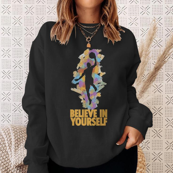 Believe In Yourself Basket-Ball Motivation Citation Sweatshirt Gifts for Her